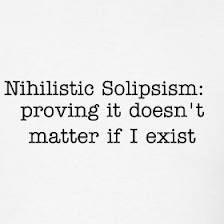 Nihilistic Solipsism Solipsism Quotes, Nihilistic Quotes, Content Words, Learn Vocabulary, Sense Of Humour, Spiritual Beliefs, Philosophical Quotes, Dream Living, T Shirt Printing