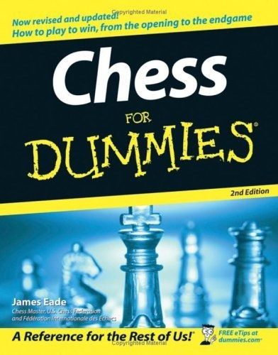 Chess for Dummies by James Eade | Goodreads Chess For Dummies, Chess Online, Bobby Fischer, Chess Moves, Chess Books, Nerdy Glasses, Chess King, Chess Master, For Dummies