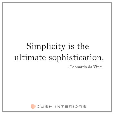 Keeping it simple, keeping it classy. #creativity #architecture #interior #design #leonardo #davinci #art #quotes #door #buildings #home #decor #minimalism #maximalism #inspirational #quote #luxury #lifestyle #bathroom #bedroom #kitchen #hallway #antiques #designer #dining #room #champagne #art #sophisticated #classy #sophistication Simple Yet Elegant Quotes, Keep It Classy Quotes, Luxury Quotes Classy, One Liners Quotes Classy, Build Quotes, Davinci Art, Masculine Quotes, Sophisticated Quote, Closet Pictures