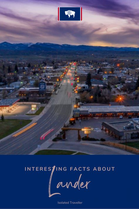 10 Interesting Facts About Lander, Wyoming 2 Lander Wyoming, 10 Interesting Facts, Oregon Trail, American Culture, Sea Level, Interesting Facts, Wyoming, Facts About, North America