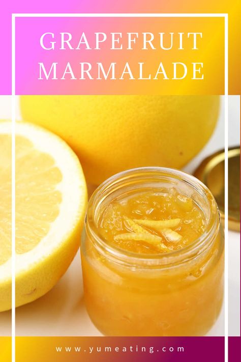 Easy Grapefruit Marmalade Grapefruit Marmalade Recipe, Garden Preservation, Grapefruit Jam, Grapefruit Marmalade, Making Marmalade, Homemade Marmalade, Pectin Recipes, Grapefruit Recipes, Fruit Butter