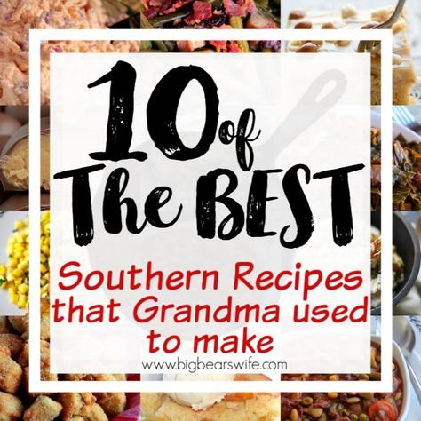 10 of the BEST Southern Recipes that Grandma used to make - Recipes in the south are passed down as treasured keepsakes and they become more than just recipes on paper. Sometimes those recipes get lost but I've picked out 10 of the BEST Southern Recipes that Grandma used to make to share with you in case you're looking for a long lost recipe or maybe just looking for a new southern favorite! Best Southern Dishes, North Carolina Recipes Southern Style, Song Of The South Recipe, Southern Recipes Sides, Country Side Dishes Southern Style, Sunday Meals Southern, Vintage Southern Recipes, Southern Recipes From The Deep South, Appalachian Foods And Recipes