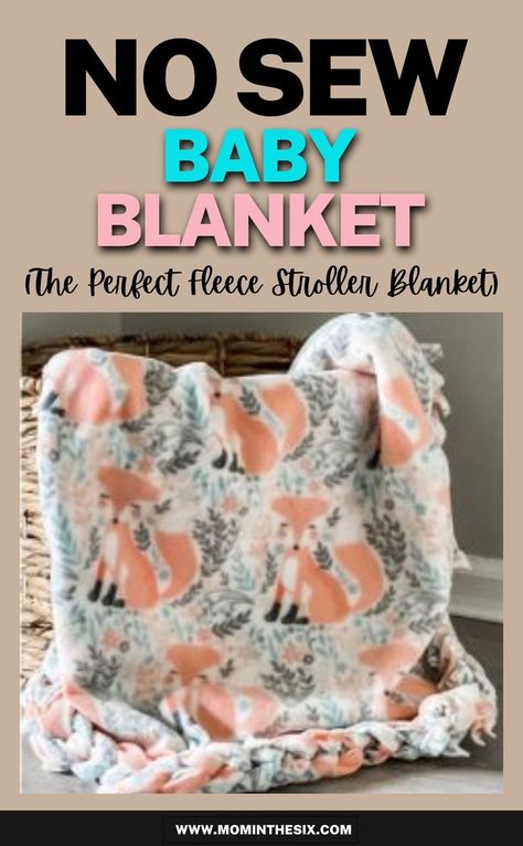 How to make a no sew baby blanket. DIY baby blanket. Easy baby blanket. Modern baby blankets. Gifts for new moms. Baby Fleece Blankets, Diy Stroller Blanket, No Sew Baby Blanket, Sew Baby Blanket, No Sew Baby, Homemade Baby Blankets, How To Sew Baby Blanket, Homemade Baby Gifts, No Sew Fleece Blanket