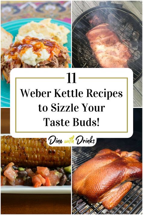 Collage of 4 weber kettle recipes. Weber Kettle Recipes, Kettle Recipes, Weber Bbq Recipes, Weber Grill Recipes, Weber Kettle Grill, Charcoal Grill Recipes, Smoked Chicken Recipes, Kettle Bbq, Smoked Burgers