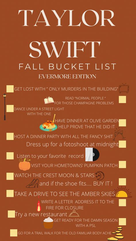 Bucket list fall Taylor Swift Taylor Swift Autumn Aesthetic Lyrics, Taylor Swift Autumn Playlist, Fall Aesthetic Wallpaper Taylor Swift, Taylor Swift Autumn Songs, Taylor Swift Fall Playlist, Fall Taylor Swift Songs, Taylor Swift Checklist, Taylor Swift Bucket List, Fall Taylor Swift Lyrics