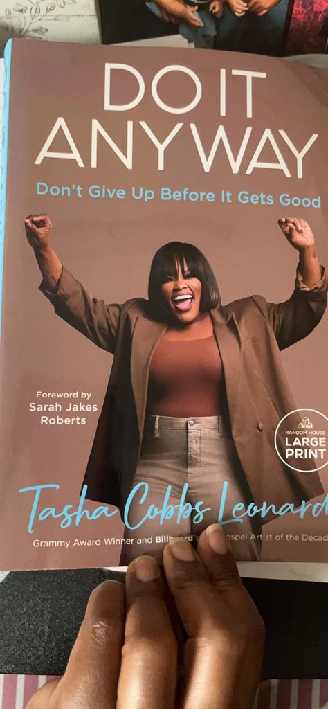 Do It Anyway: Don't Give Up Before It Gets Good: Cobbs Leonard, Tasha, Jakes Roberts, Sarah: 9780593600870: Amazon.com: Books Tasha Cobbs Leonard, Tasha Cobbs, Sarah Jakes, Do It Anyway, It Gets Better, Self Help Books, Grammy Awards, Don't Give Up, Self Help