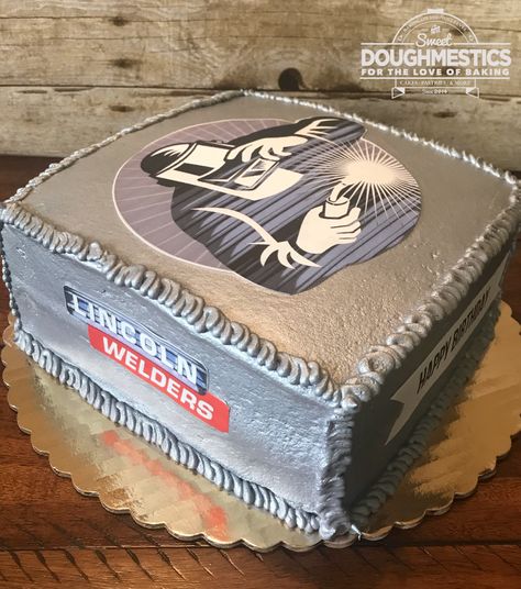 Welder cake by Sweet Doughmestics Welder Birthday Cake, Welder Wedding Ideas, Welder Graduation Party Ideas, Welder Party Ideas, Welder Cakes For Men, Patrick Cake, Cake Ideas For Men, 24th Birthday Cake, Cakes Graduation