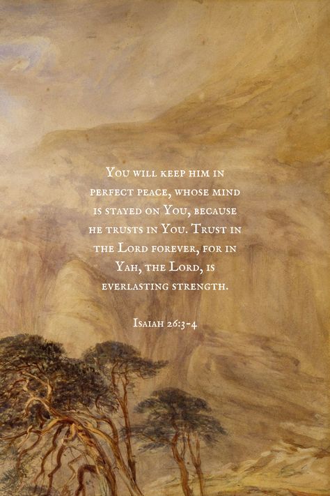 Isaiah 26 3-4 Wallpaper, Isaiah 26 3-4, Isaiah 26:3, Beautiful Scriptures, Isaiah 26, Beautiful Scripture, Perfect Peace, 4 Wallpaper, Trust In The Lord