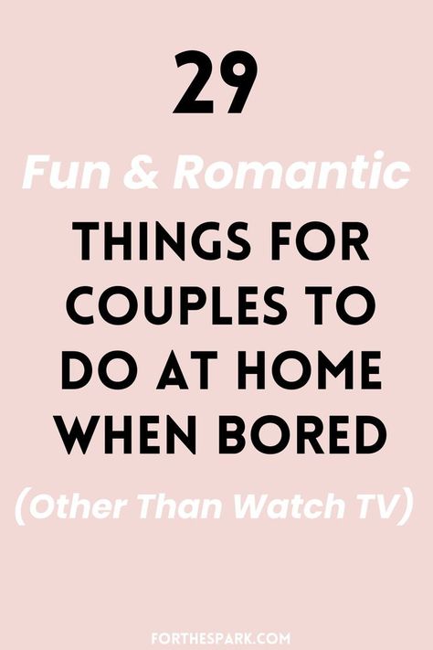 This list is full of creative things for couples to do at home when bored. Quickly turn being bored at home into fun and exciting with these ideas!🔆#LoveStory #RomanticEncounters #HeartfeltConnections #DateNightIdeas #SoulmateSearch #FlirtyFridays #CandlelitDinners #StarryEyedMoments #LoveQuotes #DreamyDates #WhisperedPromises #AmourAdventures Night In Couple Ideas, Thing To Do With Your Boyfriend At Home, Couple To Do List Ideas At Home, Things To Do At Night With Boyfriend, Romantic Things To Do At Home, Cute Creative Date Ideas, What To Do When Bored With Boyfriend, What To Do With Bf At Home, Creative At Home Date Ideas