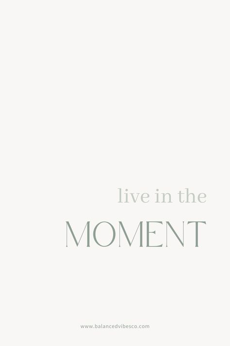 A daily reminder to be present and live in the moment. Present In The Moment Quotes, One Moment At A Time Quote, Vision Board Live In The Moment, Live More Quotes, Feel The Moment Quotes, Live In The Moment Vision Board, Savor The Moment, Live In The Present Wallpaper, Live In The Moment Quotes Be Present