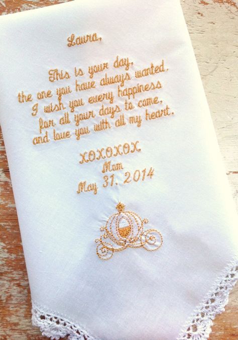 to BRIDE from mom & dad CINDERELLA COACH Wedding heirloom handkerchief custom embroidered personalized hankie gift embroidery, $27.00 Aulani Wedding, Disney Cruise Wedding, Bridal Embroidery, Cinderella Coach, Embroidered Handkerchief Wedding, Daughter Wedding Gifts, Gift Embroidery, Brides Mom, Disney Bride