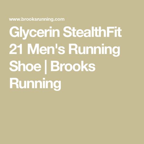 Glycerin StealthFit 21 Men's Running Shoe | Brooks Running Brooks Running Shoes, Brooks Running, Running Shoes For Men, Running Shoe, Access Denied, Running Shoes, Loft, Running