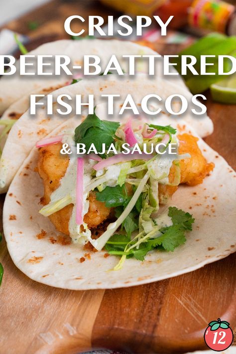 Crispy Beer Battered Fish Tacos | 12 Tomatoes Fish Taco Toppings, Beer Battered Shrimp, Fish Tacos Tilapia, Baja Sauce, Battered Fish Tacos, Beer Battered Fish Tacos, Tomatoes Recipes, 12 Tomatoes Recipes, Beer Battered Fish