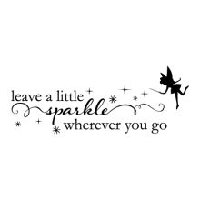 Leave A Little Sparkle Wherever You Go ( fairy and sparkles ) Fairy Garden Quotes, Fairy Quotes Short, Fairy Quotes Aesthetic, Short Disney Quotes, Disney Tattoos Quotes, Bell Tattoo, Tinkerbell Quotes, Fairytale Quotes, Fairy Quotes