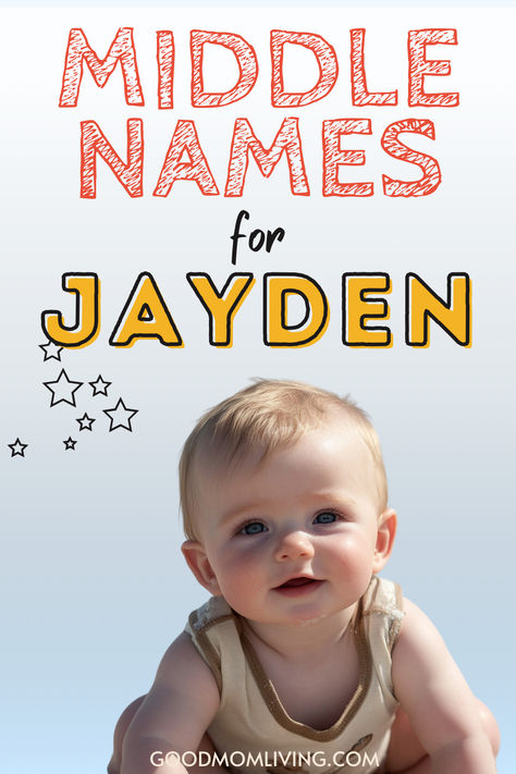 Baby with light brown hair and blue eyes, smiling while sitting, accompanied by the text "Names for Jayden" in a playful font with stars, suggesting a theme of baby name inspiration. Male Middle Names, Boy Middle Names Unique, Rare Beautiful Names, Different Boy Names, Popular Boy Names, Cool Middle Names, Names With Nicknames, Boy Middle Names, Names Unique