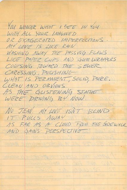 "No Jean my love isn't blind. It pulls away as far as a cloud from the sidewalk and gains perspective." Beautiful Love Letters, Beautiful Letters, Letter Find, Handwritten Letters, Kelly Wearstler, Hand Written, Real Love, Love Notes, Romantic Love