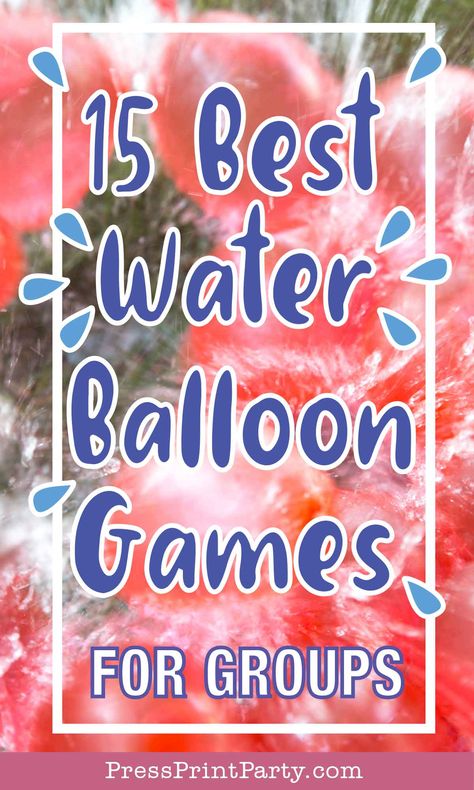 Water Ballon Party Ideas Kids, Water Party Games, Birthday Party Planner Printable, Balloon Games For Kids, Water Balloon Games, Summer Party Games, Balloon Games, Summer Youth, Youth Groups