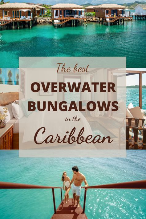 Check out the best Overwater Bungalows in the Caribbean! Best Overwater Bungalows, All Inclusive Adult Only Resorts, Overwater Bungalow All Inclusive, Vacation For Couples, Luxury Caribbean Resorts, Best Honeymoon Locations, Caribbean Islands Vacation, Island Honeymoon, St Lucia Caribbean