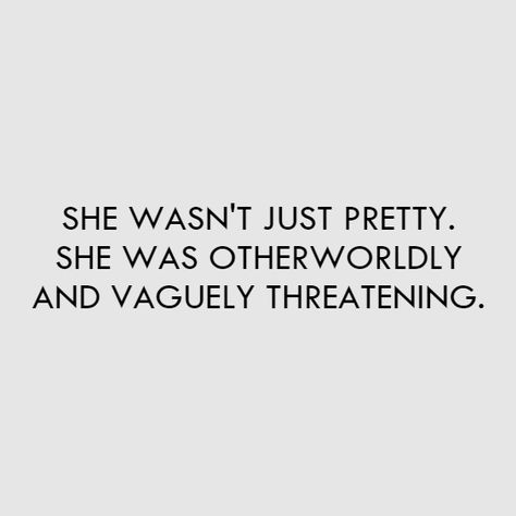 She wasn't just pretty. She was otherwordly and vaguely threatening. Vaguely Threatening, Affirmation Of The Day, Solar Flare, Life Is Strange, Critical Role, Make Me Happy, Business Women, The Conversation, Affirmations