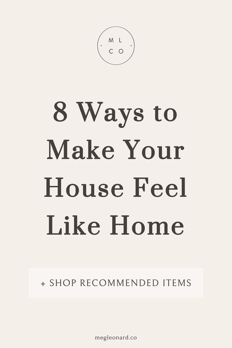 Whether you just moved in or have owned your house for years, there are many little things that can be done to make it feel like home. Read my 8 ways to do so below! new home tips, new homeowner checklist, interior design, home decor tips Home Decor Tips Interiors, How To Make Your House Feel Like Home, How To Make A House Feel Like Home, Home Decorating Tips, Hang Up Pictures, How To Makw, Homeowner Checklist, Whimsical House, Home Styling Tips