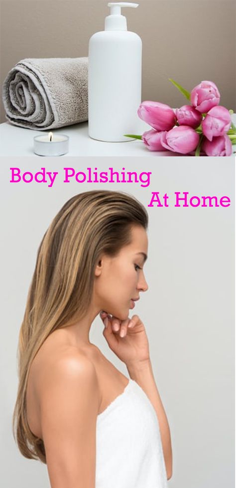 Bridal Body Polishing At Home, Whole Body Skin Care Routine, Skin Polishing At Home, Diy Body Polish, Body Polishing At Home Diy, Cleanup At Home Face Steps, Bridal Skin Care Routine At Home, Pre Bridal Skin Care At Home, Body Spa At Home