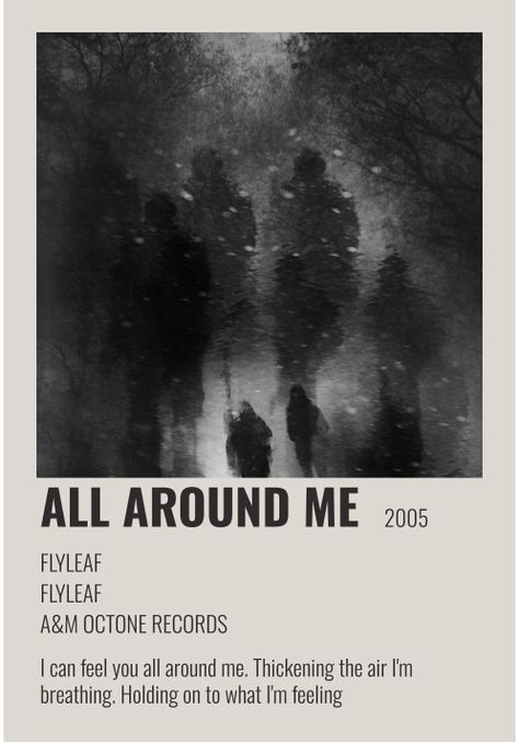 All Around Me by Flyleaf Flyleaf Wallpaper, Flyleaf Aesthetic, Flyleaf Poster, All Around Me Flyleaf, Miracore Aesthetic, Goth Grunge Aesthetic, Song Posters, Me Poster, Room Pics