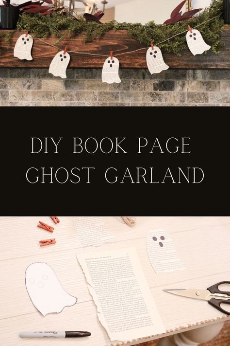 Close up of ghosts made out of book pages on a burlap string in front of a mantel, and a white paper, a book page, a black marker and a scissors. Halloween Ghost Garland, Diy Halloween Tree, Diy Ghost Decoration, Book Page Garland, Ghost Garland, Cheap Halloween Diy, Halloween Mantel Decor, Diy Ghost, Garland Tutorial