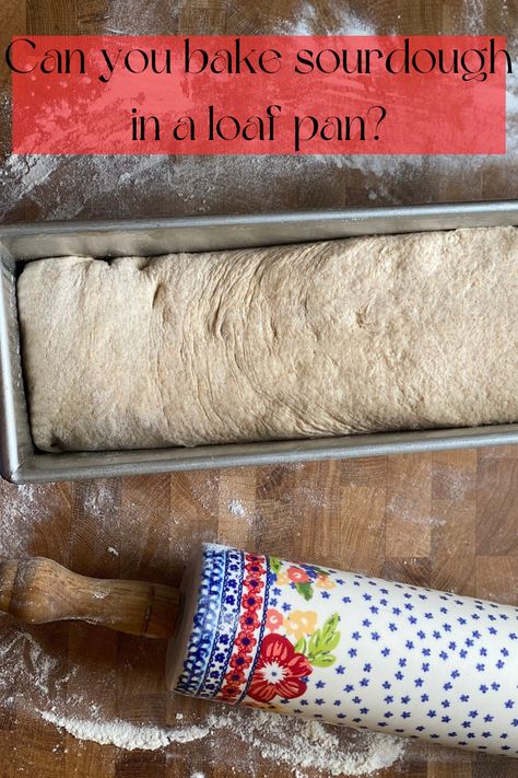 Sourdough Bread Recipe Loaf Pan, The Perfect Loaf Sourdough, Sourdough In Bread Pan, First Sourdough Loaf, Sourdough Bread In Loaf Pan Easy, Sourdough Pullman Loaf Pan Recipes, Baking Sourdough In Loaf Pan, Sourdough In A Loaf Pan, Sourdough Bread Loaf Pan