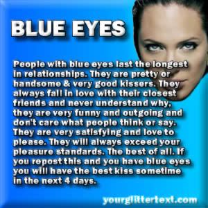 Why not? Blue Eye Facts, Blue Eye Quotes, People With Blue Eyes, Eye Facts, Eye Quotes, Good Kisser, Behind Blue Eyes, Blue Eyed Girls, Teen Posts