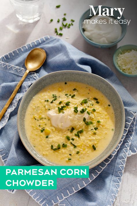 Mary Berg Corn Chowder, Mary Makes It Easy Corn Chowder, Mary Berg Makes It Easy Recipes, Mary Berg Recipes, Mary Makes It Easy, Parmesan Corn, Erin French, Canada Recipes, Easy Corn Chowder