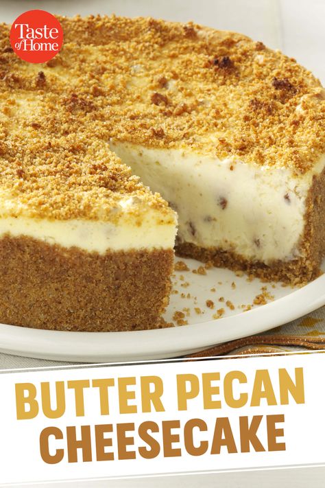 Butter Pecan Cheesecake Butter Pecan Cheesecake, Savory Cakes, Pecan Cheesecake, Cheesecake Desserts, Butter Pecan, Savoury Cake, Taste Of Home, Fall Desserts, Decadent Desserts