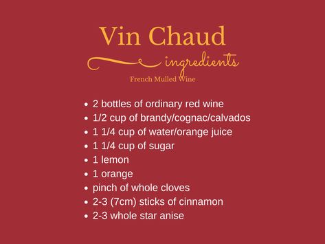 Vin Chaud recipe Desert Drinks, Christmas Sweet Treats, Winter Drink, Happy Drink, Birthday Dinner Party, Winter Drinks, Hot Spicy, Christmas Markets, Mulled Wine