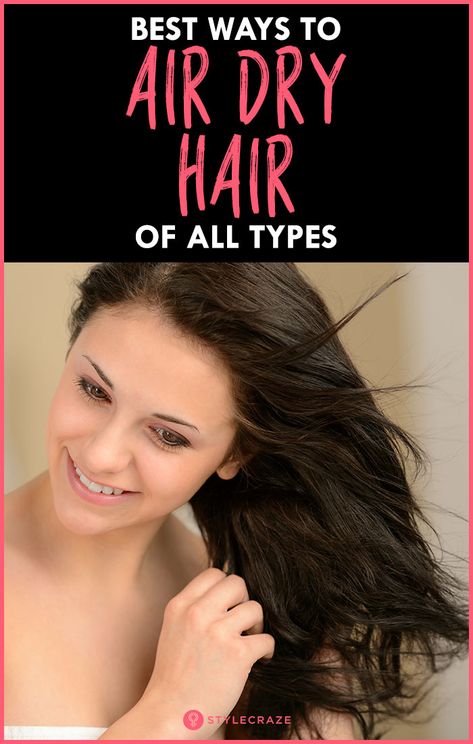 How To Air Dry Hair – Best Ways To Air Dry Hair Of All Types #haircare Air Drying Hair Tips, Drying Hair Tips, Glamorous Hair, Air Dry Hair, Healthy Hair Tips, Diy Hair Care, Hair Tips, Hair Care Tips, Hair A