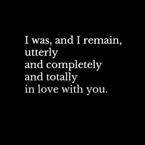 " I was, and I remain, utterly and completely and totally in love with you." #iloveyou #lovequotes #quotes #iloveyouquotes #soulmate Follow us on Pinterest: www.pinterest.com/yourtango Quotes Dream, Now Quotes, Soulmate Love Quotes, John Maxwell, If You Love Someone, Zig Ziglar, Robert Kiyosaki, I Love You Quotes, Dream Quotes