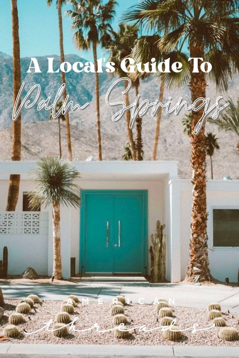 The Palm Springs City Guide: A Local's POV Palm Springs Style, Palm Springs California, The Palm, Too Short, City Guide, Tour Guide, Palm Springs, Springs, Front Door