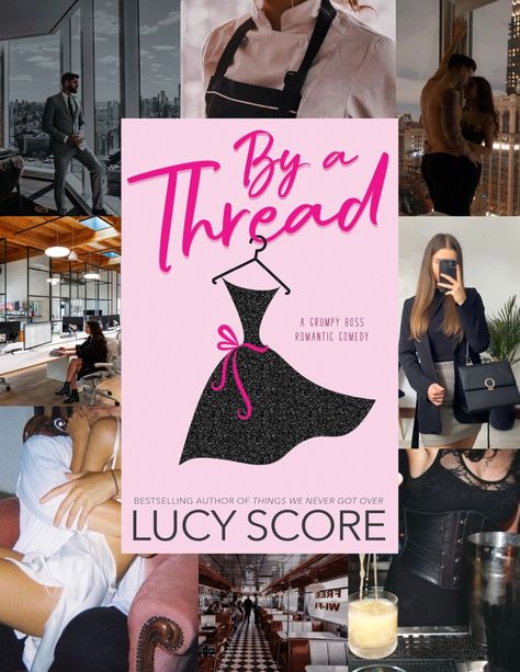 Lucy Score By A Thread, By A Thread Lucy Score Aesthetic, By A Thread Lucy Score, Lucy Score Books, Imaginary Characters, Lucy Score, Hot Romance Books, Grumpy Man, Work Aesthetic