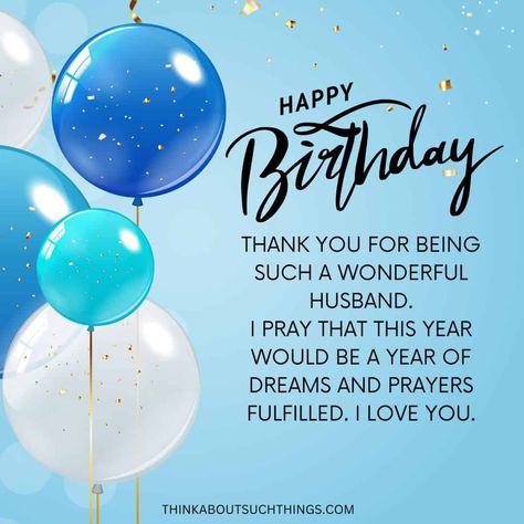 Wonderful Birthday Prayers for My Husband {Plus Images} Birthday Prayers For My Husband, Birthday Blessing For Husband, Birthday Prayer For Husband, Birthday Prayer For Son, Happy Birthday Husband Cards, Birthday Prayer For Me, Happy Birthday Prayer, Birthday Wishes For Husband, Christian Birthday Cards