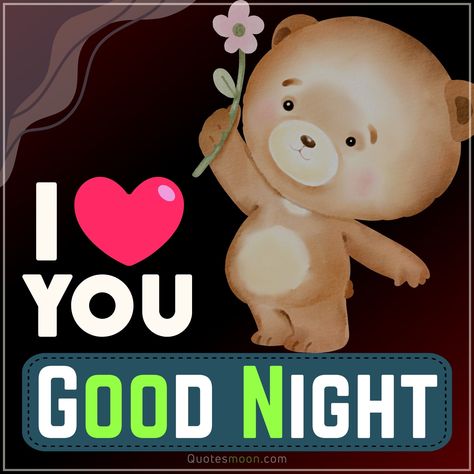 Good Night Images Goodnight I Love You Images, Night Night Love You, Good Night Cute Pics, Good Night Mom I Love You, Goodnight I Love You, Goodnight Cute Images, I Love You Goodnight, Goid Night, Cute Good Night Images