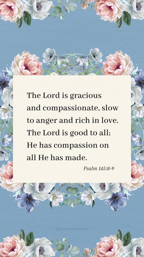 Psalm 145:8-9 📖 #Godisgood Psalm 27 13, Psalm 145, Give Thanks To The Lord, Uplifting Thoughts, House Blessing, Christian Things, Taste And See, Psalm 34, The Lord Is Good