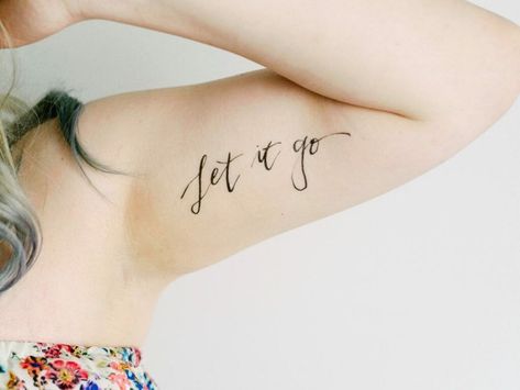 Let It Go Tattoos Learn To Let Go Tattoo, Let It Go Tattoos For Women, Let It Go Tattoo Ideas, Let Go Tattoos For Women, Letting Go Tattoo Ideas, Let Go Tattoo, Let It Go Tattoo, Let It Be Tattoo, Wrist Tattoos Girls