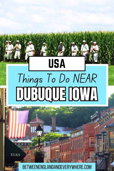 Top image: baseball players coming out of a corn field. Bottom image: US flag in the sun with red brick buildings behind Things To Do In Dubuque Iowa, Dubuque Iowa, Midwest Travel, Chicago Travel, River Cruises, Historical Sites, Iowa, Dog Friends, Hiking Trails