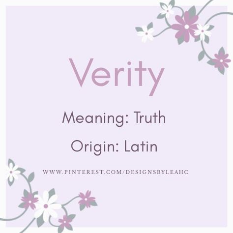 Baby Girl Name: Verity. | Meaning: Truth. | Origin: Latin. || www.pinterest.com/designsbyleahc Latin Names And Meanings, Random Names, Black Scrapbook, Arabic Baby Names, Creamsicle Smoothie, Exotic Names, Girl Names With Meaning, Baby Girl Name, Best Character Names