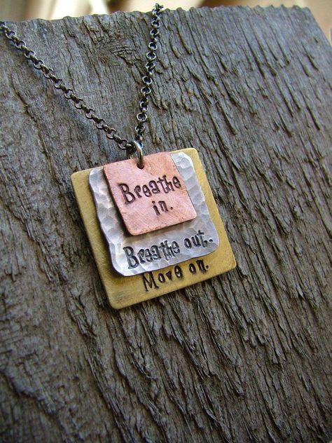 Hand Stamped Metal, Breathe Out, Metal Stamped Jewelry, Stamp Projects, Hand Stamped Jewelry, Square Pendant, Stamped Jewelry, Move On, Mixed Metals