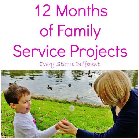 Every Star Is Different: 12 Months of Family Service Projects {Great ideas to keep your family serving others all year long!} Family Service Ideas, Students Council, Family Service Projects, Kindness Counts, Service Learning Projects, Service Projects For Kids, Community Service Ideas, Charity Work Ideas, Family Service