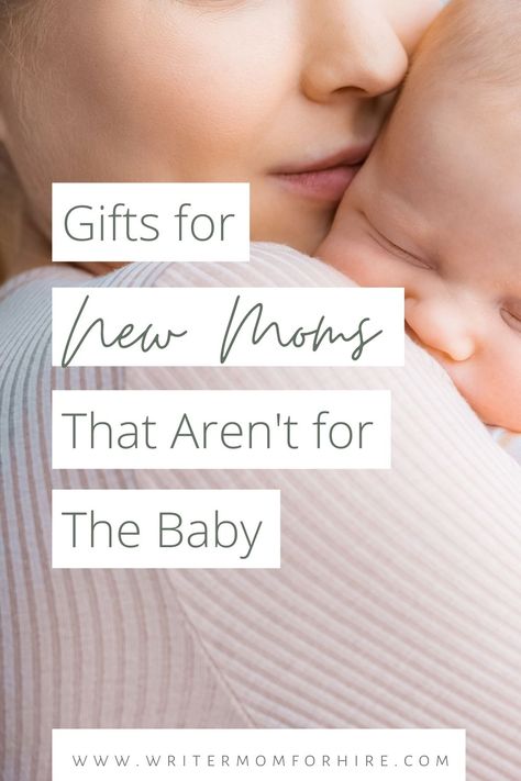 mom snuggling her baby with a text overlay that reads: gifts for new moms that aren't for the baby Mom To Be Care Package Gift Ideas, Basket For New Mom Gift, Newborn Mom Gift Basket, Diy New Mom Gift Basket, First Time Mom To Be Gift Ideas, New Mom Care Basket, Mommy Shower Gifts, Gift Box For New Mom, New Parent Survival Kit