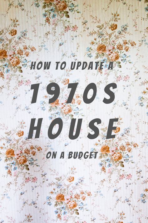 Is your home stuck in the '70s? Bring it into the 21st century with these great budget ideas for updating an old house. Update Old House Budget, Old Home Updates On A Budget, Renovate Old House On A Budget, Old House Diy Updates, 70s Home Update, Updating A 70s House, 1970s House Decor, Old House Updates, 70s House Update