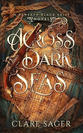 Amazon.com: Across Dark Seas (Beneath Black Sails) eBook : Sager, Clare: Kindle Store Gilded Cage, Hidden Book, Beloved Book, Black Sails, Kindle App, Fantasy World, Book Club Books, New Books, Tv Series