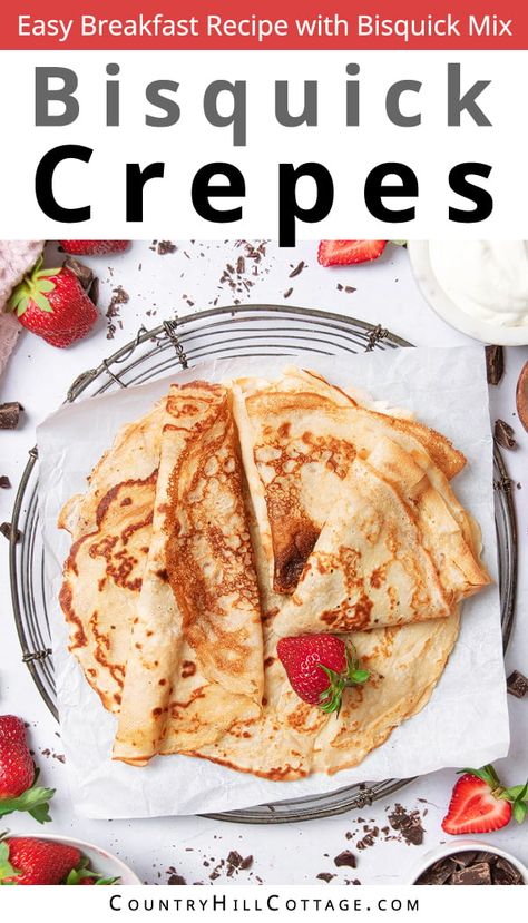 This easy homemade Bisquick crepe recipe is the perfect foundation for both savory and sweet fillings. Garnish with your favorite toppings, from fresh fruit, whipped cream and strawberries, Nutella, chocolate, cinnamon sugar or dulce de leche. Or go in the other direction and prepare savory crepes with scrambled eggs, cheddar cheese, tomatoes, spinach, mushrooms, ham and chicken. The possibilities are endless with these quick Bisquick pancake mix crepes! | CountryHillCottage.com Crepes From Pancake Mix Recipes, Bisquick Crepes, Bisquick Crepe Recipe, Pancake Mix Crepes, Crepe Recipe Easy, Crepes With Pancake Mix, Crepes Recipe Easy, Bisquick Pancake Recipe, Savory Crepes Filling