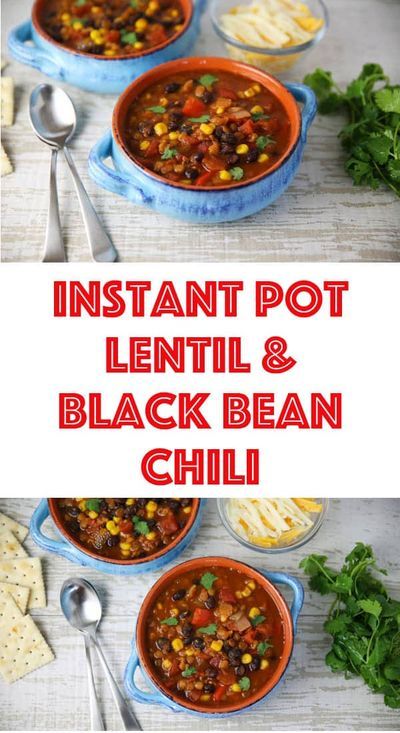 This Instant Pot Lentil and Black Bean Chili couldn’t be any easier to make! It’s hearty, filling, and has so much flavor. It’s definitely a family favorite in our house! Lentil And Black Bean Chili Instant Pot, Lentil Recipes Instant Pot, Lentil Chili Instant Pot, Beans Dishes, Veg Chili, Lentils Instant Pot, Beans And Vegetables, Roasted Green Chili, Chili Vegan