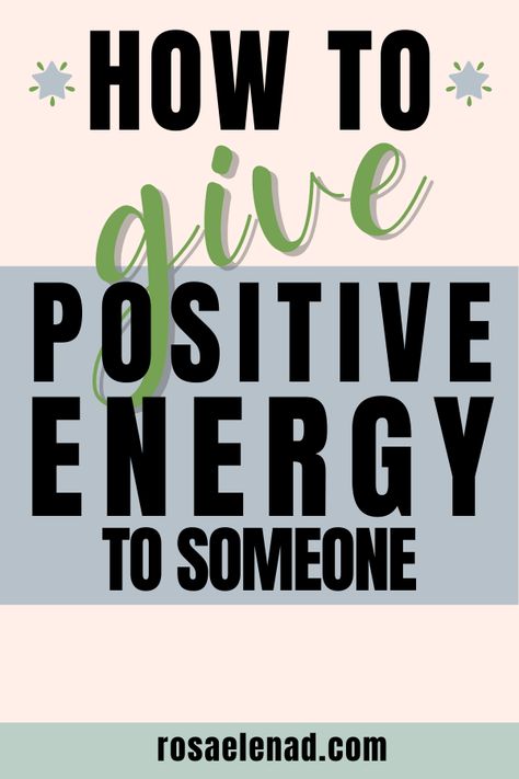 How to send positive energy to someone. How To Send Good Energy To Someone, How To Radiate Positive Energy, Send Positive Energy To Someone, Confidence Habits, Reading Benefits, Radiate Positive Energy, Creating Habits, Creating Positive Energy, Feeling Sorry For Yourself